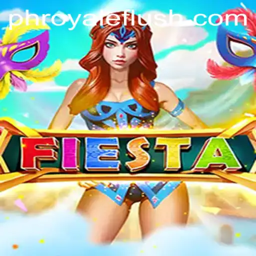 Fiesta: The Game That Brings the Thrill of a ROYALE FLUSH