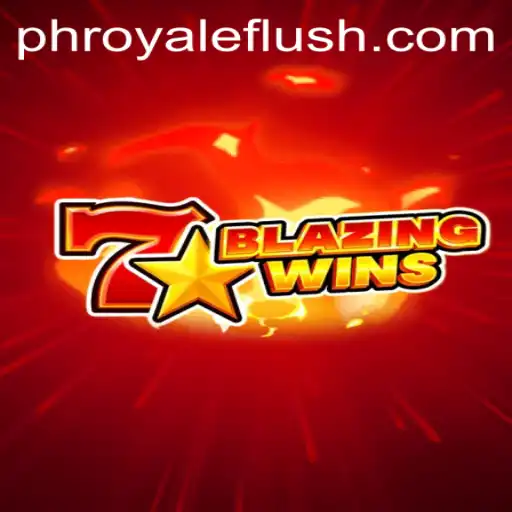 BlazingWins: Dive into the Excitement of ROYALE FLUSH