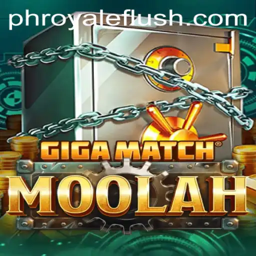 Mastering GigaMatchMoolah: The Ultimate Royale Flush Experience