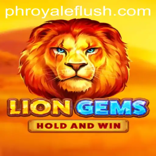Exploring LionGems: The Adventurous Casino Game Bringing ROYALE FLUSH to New Heights