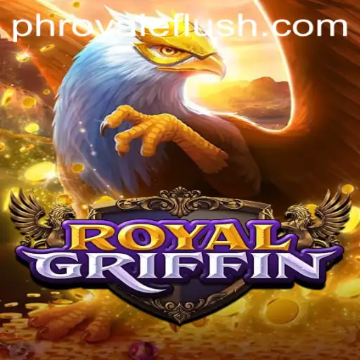 Discover the Thrilling World of RoyalGriffin: A Game of Strategy and Fortune