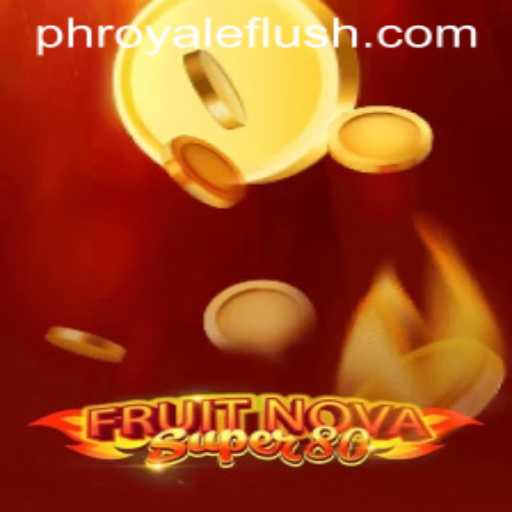FruitNovaSuper80: Discovering the Intrigue Behind the Royale Flush Experience