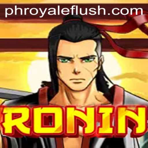 Discover the Exciting World of 'Ronin': The Game Redefining Strategy with ROYALE FLUSH